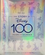 STORY OF DISNEY: 100 YEARS OF WONDER, THE    HC