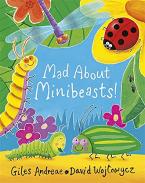 MAD ABOUT MINIBEASTS!