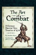 The Art of Combat : A German Martial Arts Treatise of 1570