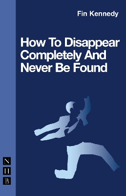 How To Disappear Completely and Never Be Found