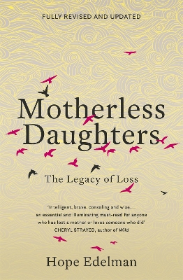 MOTHERLESS DAUGHTERS :THE LEGACY OF LOSS