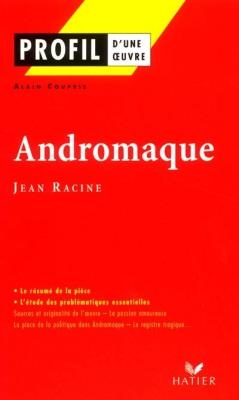 PROFIL D'UNE OEUVRE : ANDROMAQUE POCHE