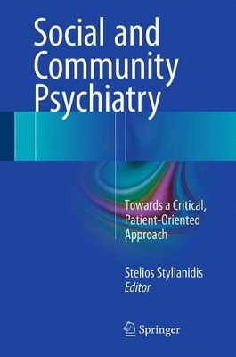 SOCIAL AND COMMUNITY PSYCHIATRY : TOWARDS A CRITICAL , PATIENT- ORIENTED APPROACH HC