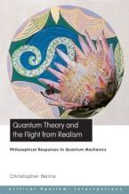 QUANTUM THEORY AND THE FLIGHT FROM REALISM Paperback