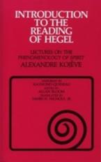 INTRODUCTION TO THE READING OF HEGEL: LECTURES ON THE 