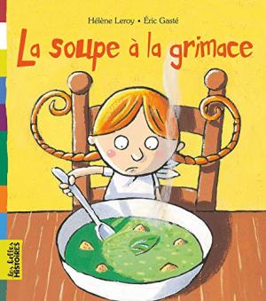 LA SOUPE A LA GRIMACE  POCHE