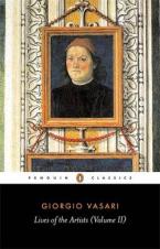 PENGUIN CLASSICS : LIVES OF THE ARTISTS: VOLIME II Paperback B FORMAT