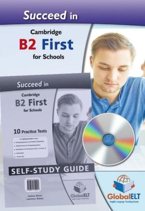 SUCCEED IN CAMBRIDGE B2 FIRST FOR SCHOOLS SELF STUDY EDITION 10 PRACTICE TESTS