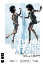 I THINK WE ARE ALONE Paperback