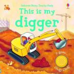 USBORNE TOUCHY-FEELY : THIS IS MY DIGGER HC BBK