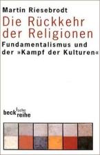 Die Rückkehr der Religionen: Fundamentalismus und der 'Kampf der Kulturen'