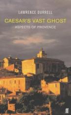 CAESAR 'S VAST GHOST:ASPECTS OF PROVENCE Paperback