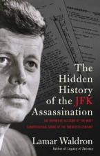 THE HIDDEN HISTORY OF THE JFK ASSASSINATION Paperback