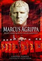 Marcus Agrippa: Right-Hand Man of Caesar Augustus