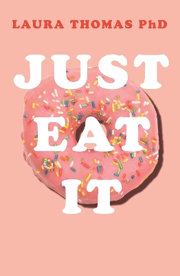 Just Eat It Ηow Intuitive Eating Can Help You...