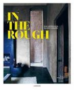 IN THE ROUGH: RAW MATERIALS AND RUGGED MAKERS HC