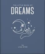 THE LITTLE BOOK OF DREAMS : DECODE YOUR DREAMS AND REVEAL YOUR SECRET DESIRES HC