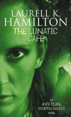 ANITA BLAKE VAMPIRE HUNTER : THE LUNATIC CAFÉ Paperback B FORMAT