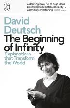 THE BEGINNING OF INFINITY : EXPLANATIONS THAT TRANSFORM THE WORLD