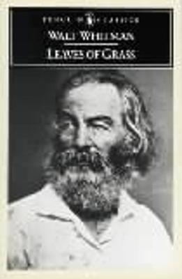 PENGUIN CLASSICS : LEAVES OF GRASS THE FIRST (1855) EDITION Paperback B FORMAT