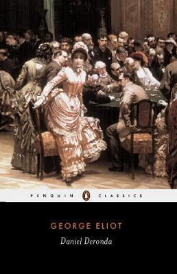 PENGUIN CLASSICS : DANIEL DERONDA Paperback B FORMAT