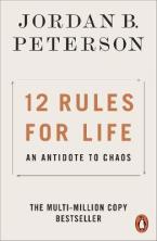 12 Rules for Life : An Antidote to Chaos