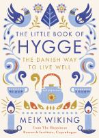 The Little Book of Hygge : The Danish Way to Live Well