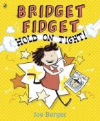 BRIDGET FIDGET: HOLD ON TIGHT! Paperback A FORMAT