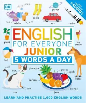 ENGLISH FOR EVERYONE JUNIOR 5 WORDS A DAY :LEARN AND PRACTICE 1,000 ENGLIH WORDS