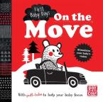 ON THE MOVE: A PULL-TAB BOARD BOOK TO HELP YOUR BABY FOCUS (FIRST BABY DAYS)  HC BBK