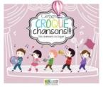 CROQUE CHANSONS DES CHANSONS A CROQUER!