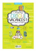 CROQUE VACANCES 1 DES CAHIERS A CROQUER!