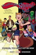 THE UNBEATABLE SQUIRREL GIRL VOL. 3 : YOU REALLY GOT ME KNOW Paperback