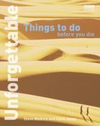 UNFORGETTABLE THINGS TO DO BEFORE YOU DIE Paperback C FORMAT - SPECIAL OFFER Paperback C FORMAT