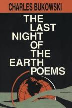 THE LAST NIGHT OF THE EARTH POEMS Paperback