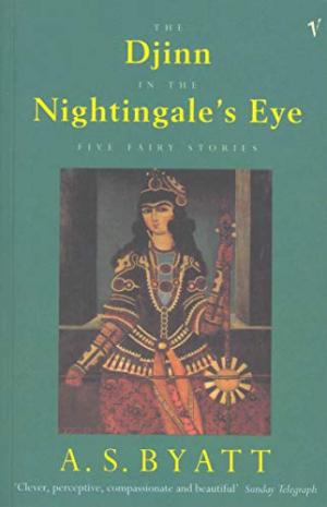 THE DJINN IN THE NIGHTINGALE'S EYE :FIVE FAIRY TALES