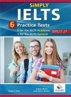 SIMPLY IELTS 6 PRACTICE TESTS BANDS: 4.0-5.5