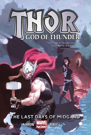 THOR: GOD OF THUNDER VOLUME 4: THE LAST DAYS OF MIDGARD (MARVEL NOW)   Paperback