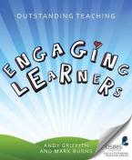 OUTSTANDING TEACHING: ENGAGING LEARNERS (OUTSTANDING TEACHING (CROWN HOUSE PUBLISHING))