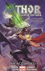 THOR: GOD OF THUNDER VOLUME 3: THE ACCURSED (MARVEL NOW)   Paperback