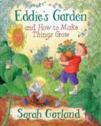 EDDIE'S GARDENS AND HOW TO MAKE THINGS GROW