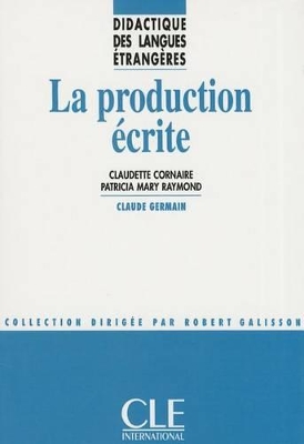 LA PRODUCTION ECRITE