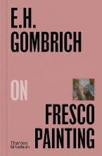 E.H.GOMBRICH ON FRESCO PAINTING HC