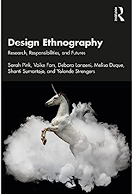 DESIGN ETHONGRAPHY :RESEARCH,RESPONSIBILITIES AND FUTURES