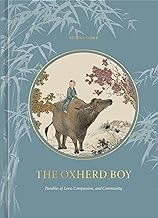 The Oxherd Boy : Parables of Love, Compassion, and Communit HC