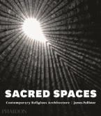 SACRES SPACES : CONTEMPORARY RELIGIOUS ARCHITECTURE HC