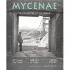 Mycenae : From Myth to History