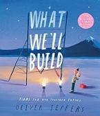 WHAT WE’LL BUILD : PLANS FOR OUR TOGETHER FUTURE Paperback