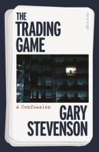 THE TRADING GAME : A CONFESSION HC