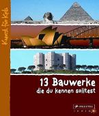 13 BAUWERKE , DIE DU KENNEN SOLTEST  HC